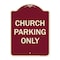 Signmission Designer Series-Church Parking Only, Burgungy Heavy-Gauge Aluminum, 24" x 18", BU-1824-9989 A-DES-BU-1824-9989 - alternate 1